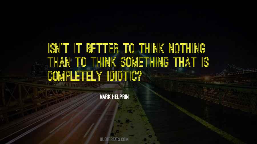 Think Something Quotes #1631404