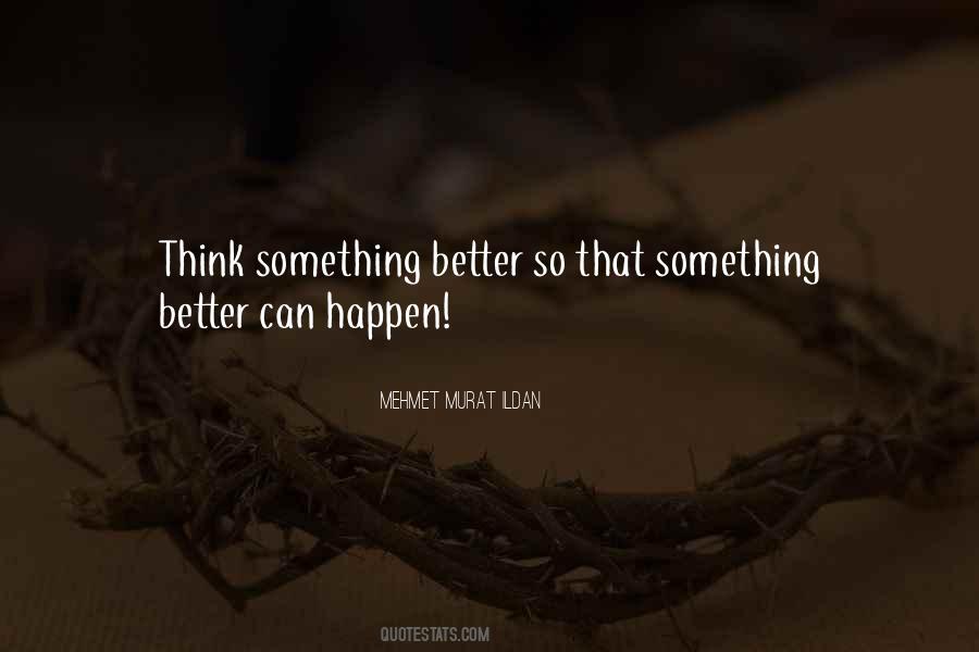 Think Something Quotes #945375