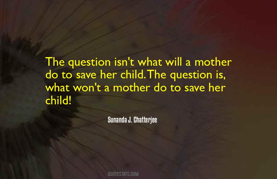 Quotes About What A Mother Is #146184