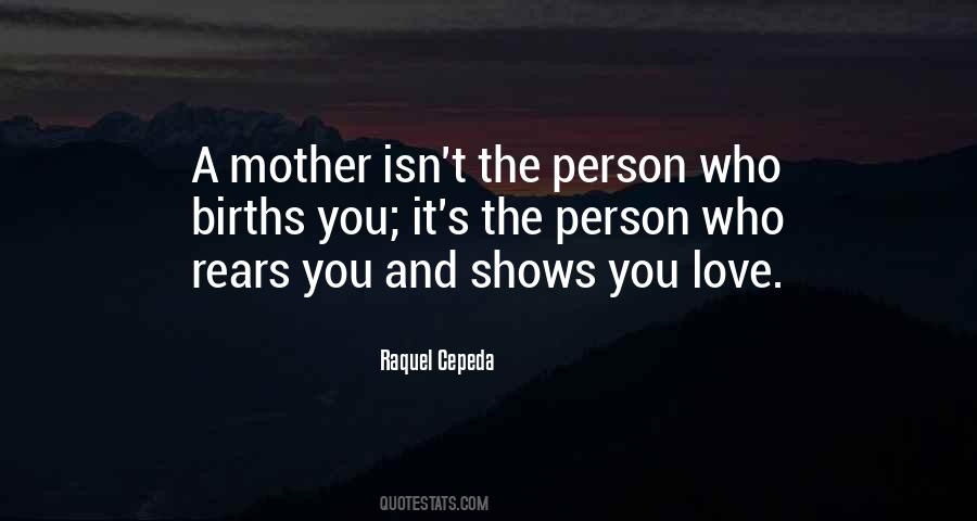 Quotes About What A Mother Is #1510557