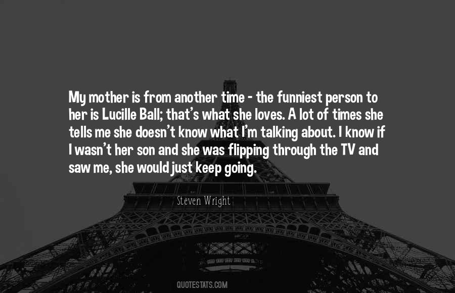 Quotes About What A Mother Is #462123