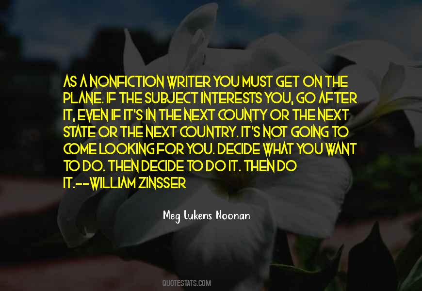 To Get What You Want You Must Quotes #182206