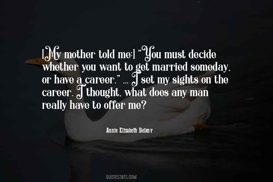 To Get What You Want You Must Quotes #790249