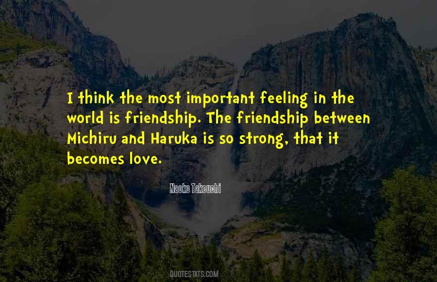 Friendship Is More Important Than Love Quotes #1413523