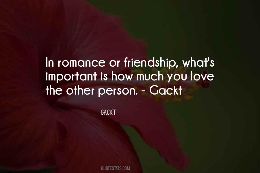 Friendship Is More Important Than Love Quotes #779638