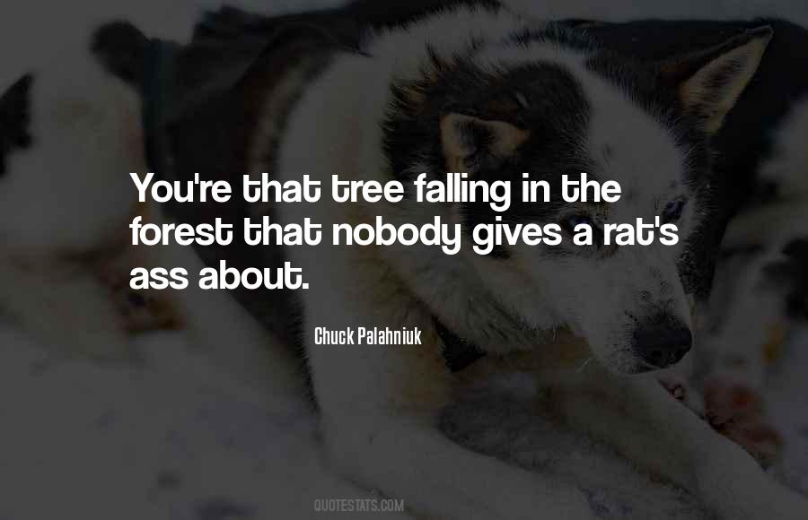 Tree Falling Quotes #528788