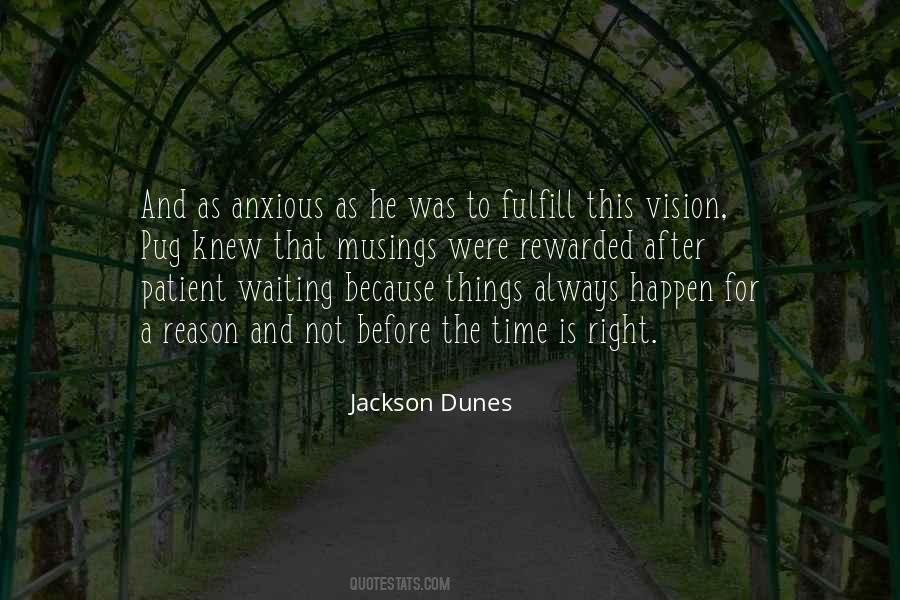 Things Happen At The Right Time Quotes #1449483