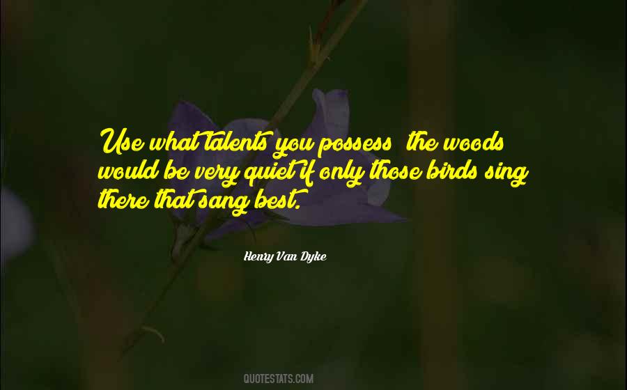 Use What Talents You Possess Quotes #919941 Use What Talents You Possess Quotes #919941