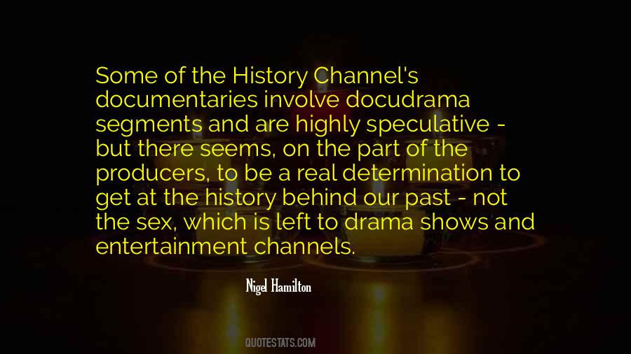 There Is A History Quotes #1175669