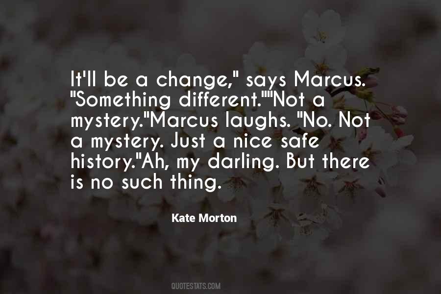 There Is A History Quotes #563062