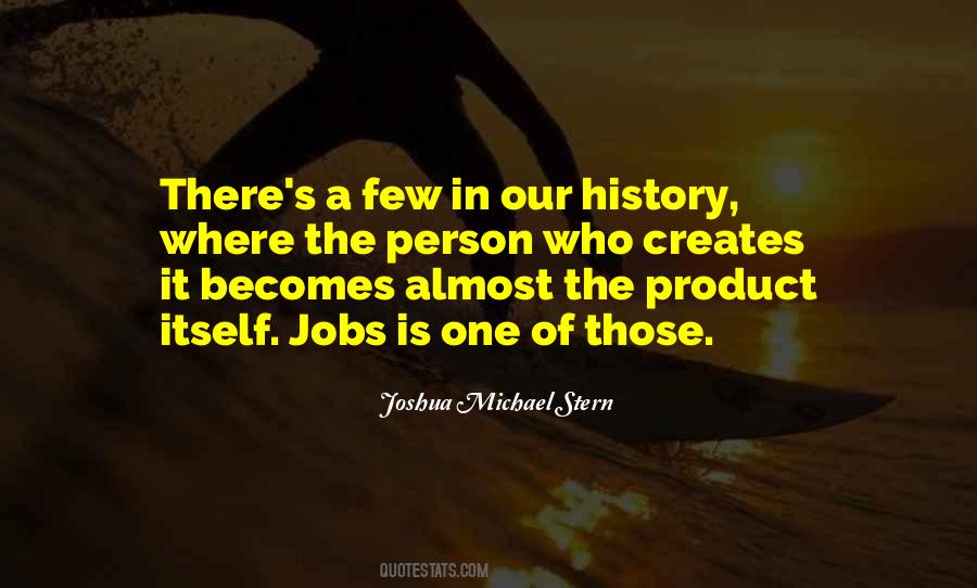 There Is A History Quotes #64011