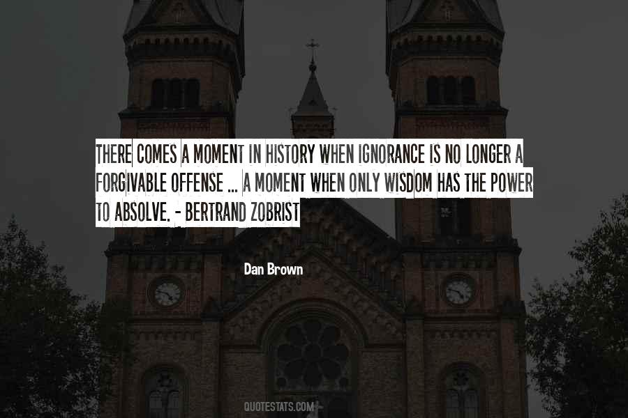 There Is A History Quotes #656622