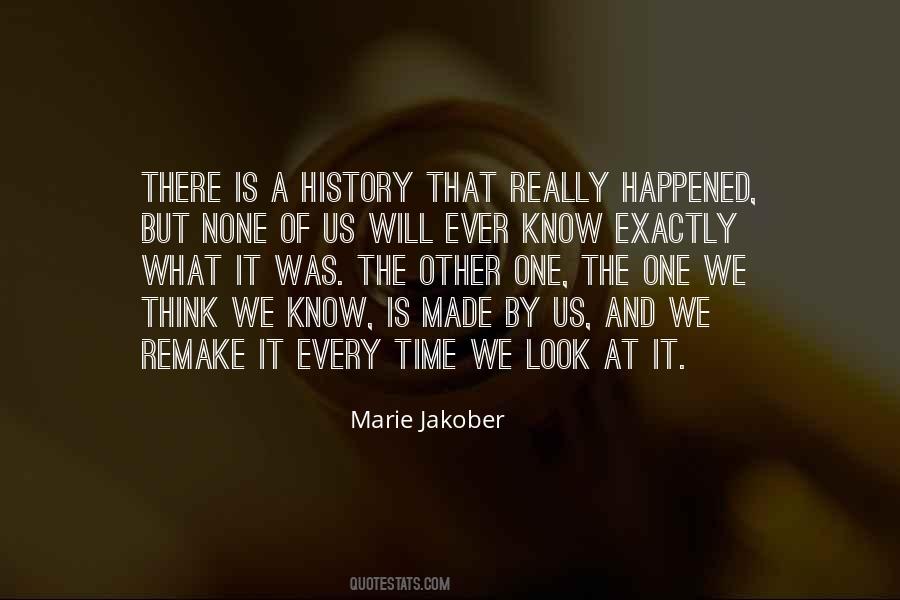 There Is A History Quotes #688136