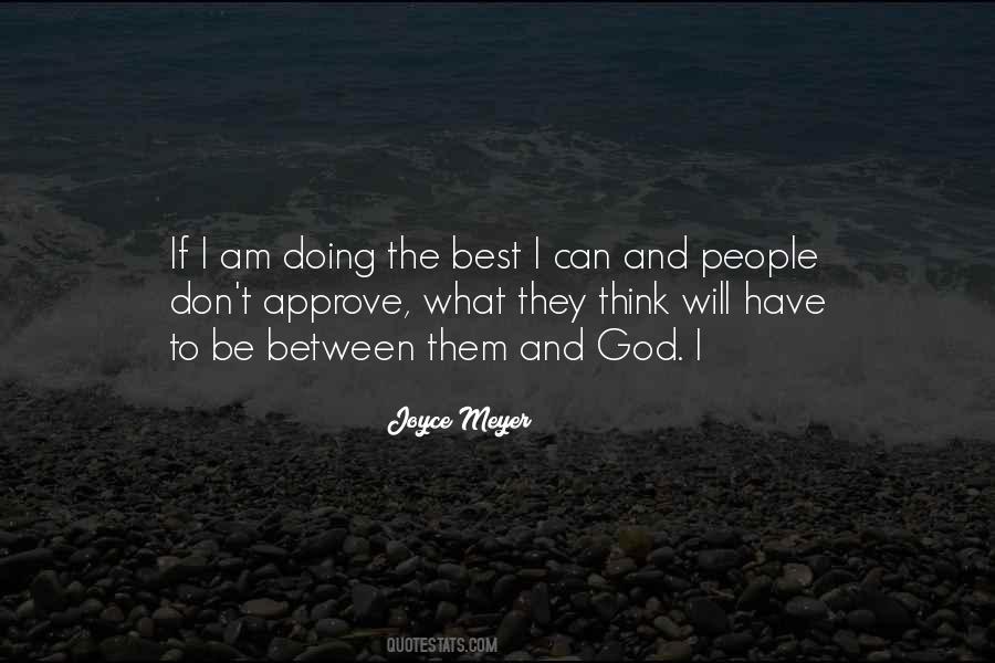 I Am Doing The Best I Can Quotes #1569142