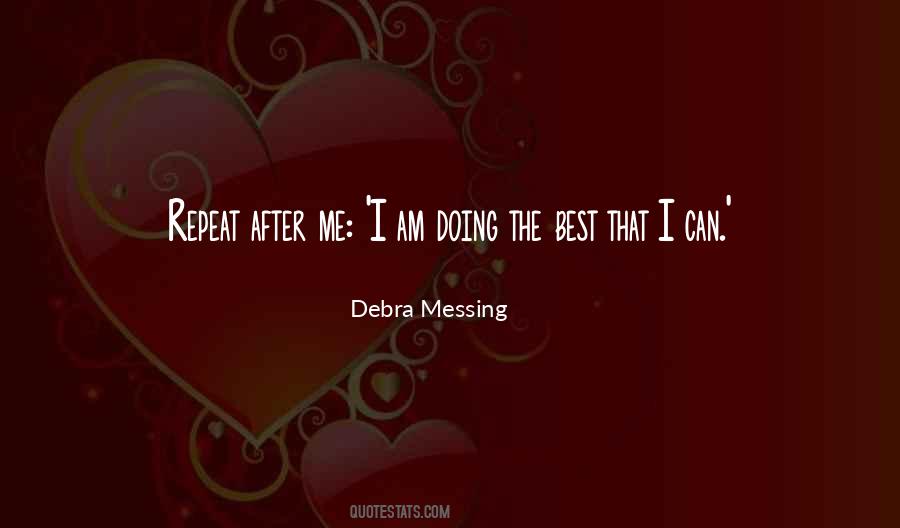 I Am Doing The Best I Can Quotes #67056