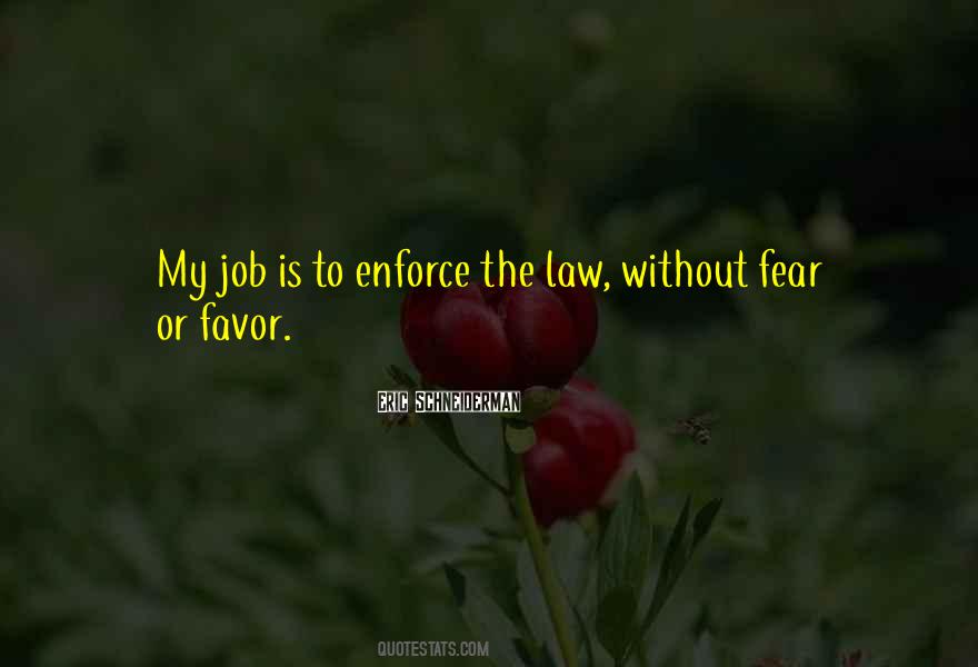 Without Fear Or Favor Quotes #1304558