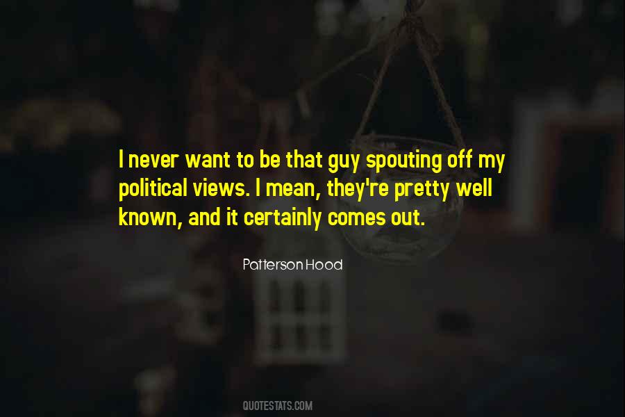 My Political Views Quotes #471338