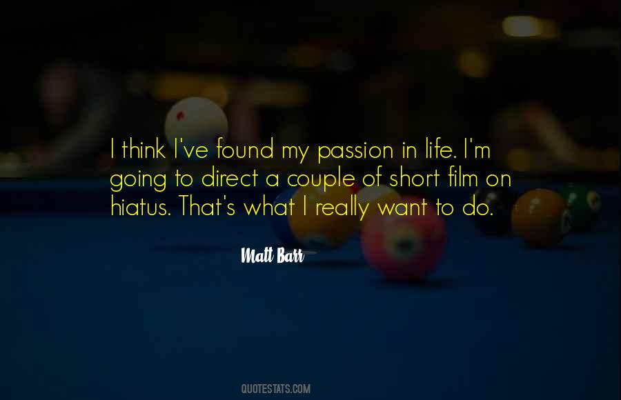 Short Passion Quotes #1604167