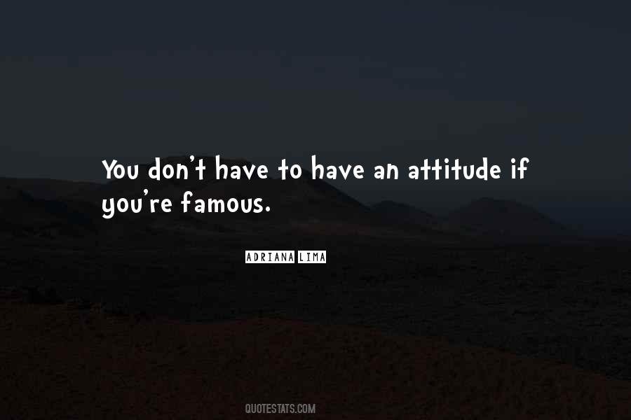 Famous Attitude Quotes #175283