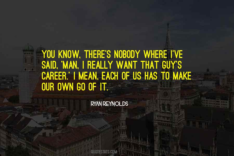 Know Where You Want To Go Quotes #1046978