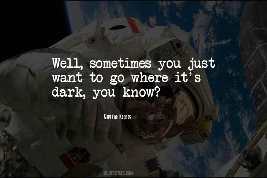 Know Where You Want To Go Quotes #1179165