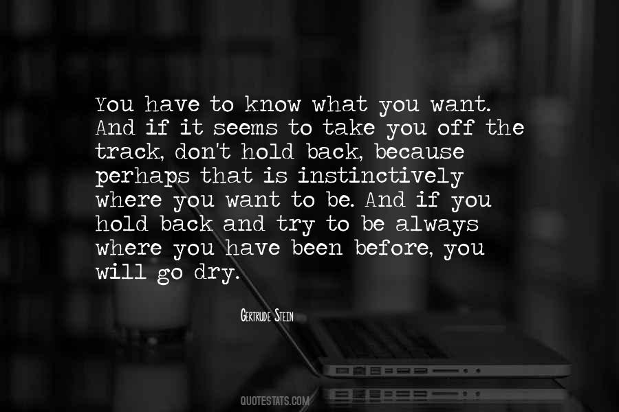 Know Where You Want To Go Quotes #1322927