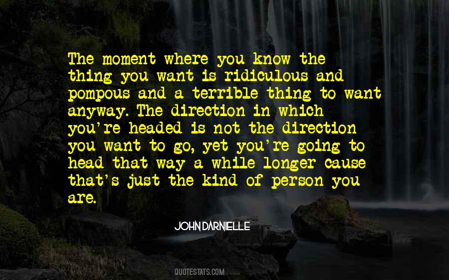 Know Where You Want To Go Quotes #1562604