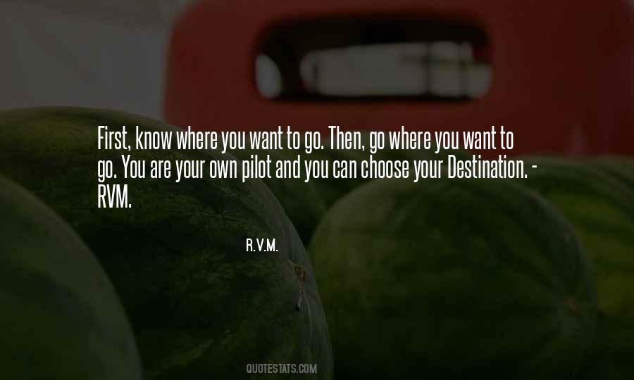Know Where You Want To Go Quotes #240123