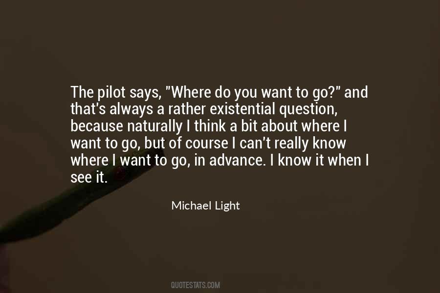 Know Where You Want To Go Quotes #283217