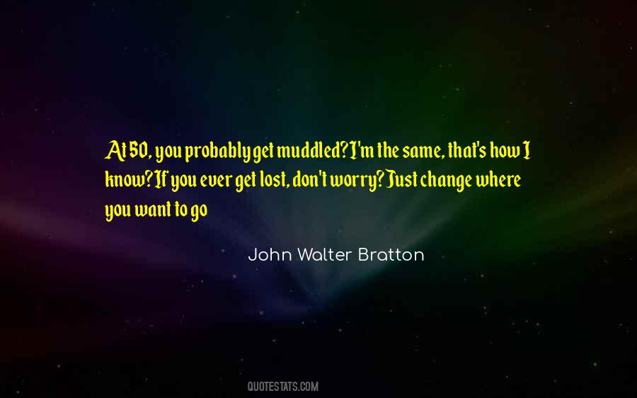 Know Where You Want To Go Quotes #292066