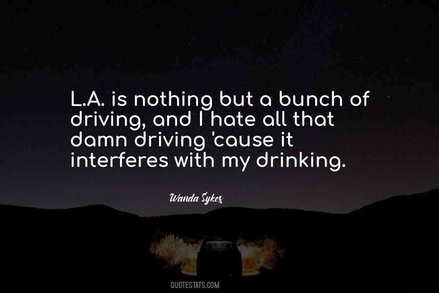 Hate Drinking Quotes #1176952