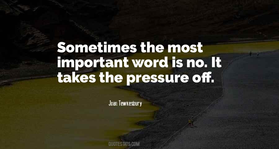 Pressure Off Quotes #651826