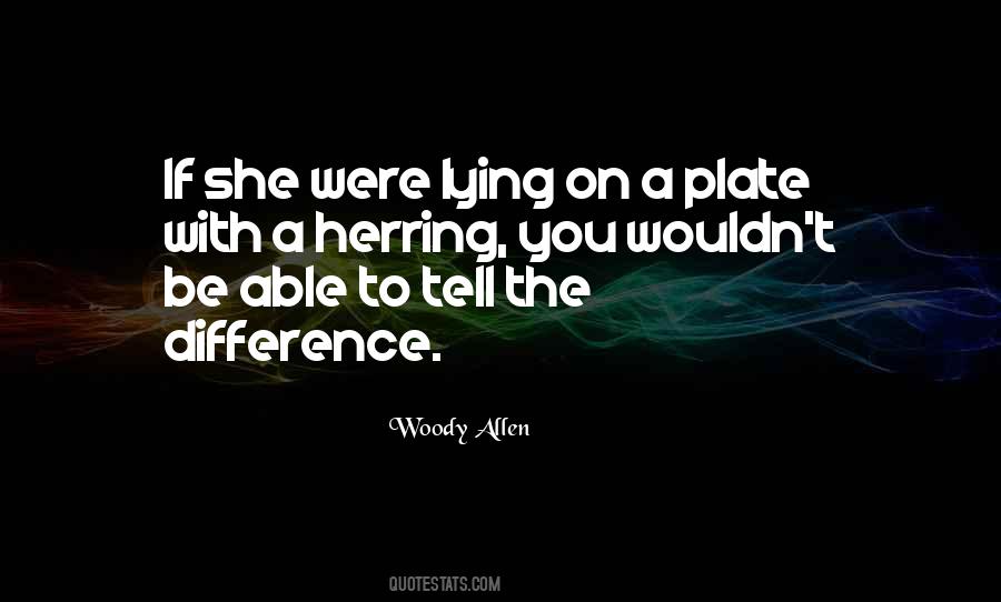 She Lying Quotes #413863