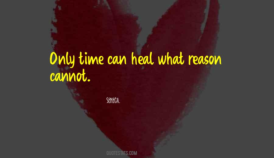 Only Time Can Heal Quotes #1193391