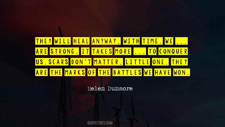 Only Time Can Heal Quotes #405821