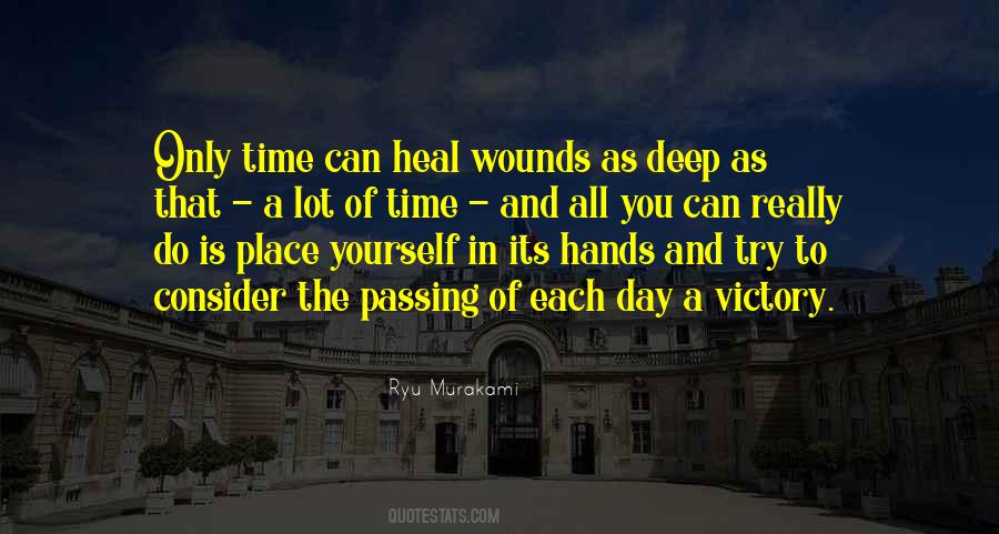 Only Time Can Heal Quotes #530881