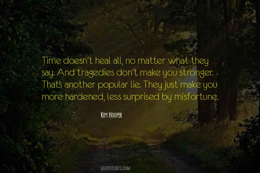 Only Time Can Heal Quotes #56845