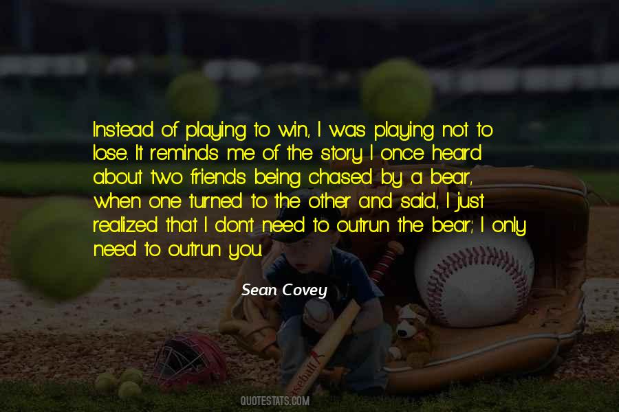 Playing Not To Lose Quotes #1759234