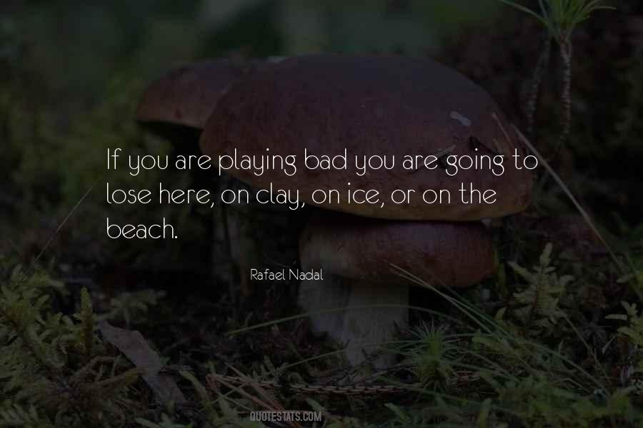 Playing Not To Lose Quotes #666235
