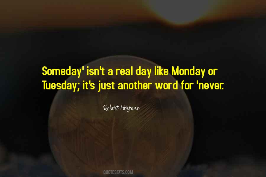 Monday Tuesday Quotes #1062081