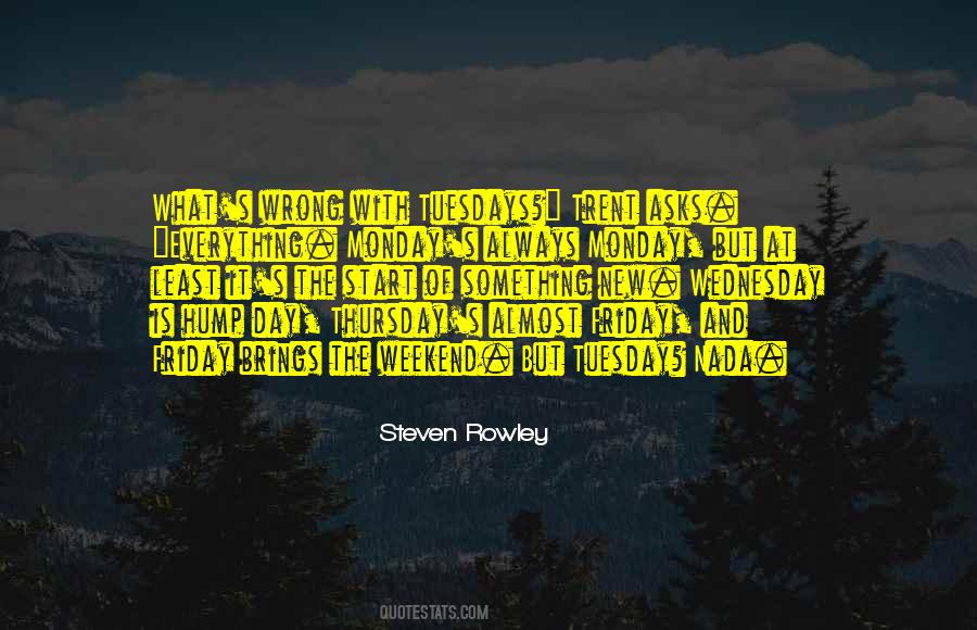 Monday Tuesday Quotes #248071