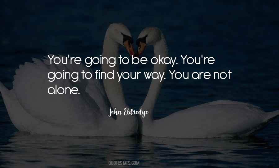 You Are Okay Quotes #1210992