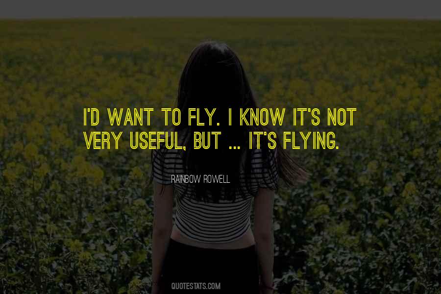I Want To Fly Quotes #1480502
