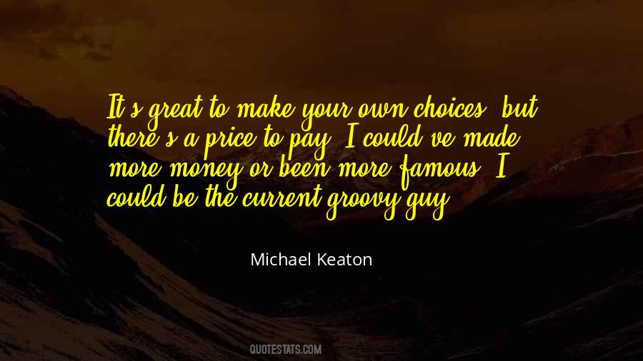 Money To Be Made Quotes #1056555