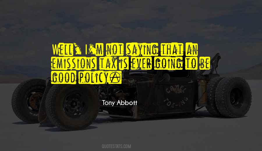 Good Policy Quotes #1221373