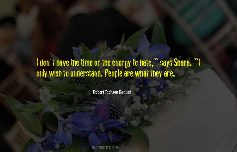 No Time For Hate Quotes #151805