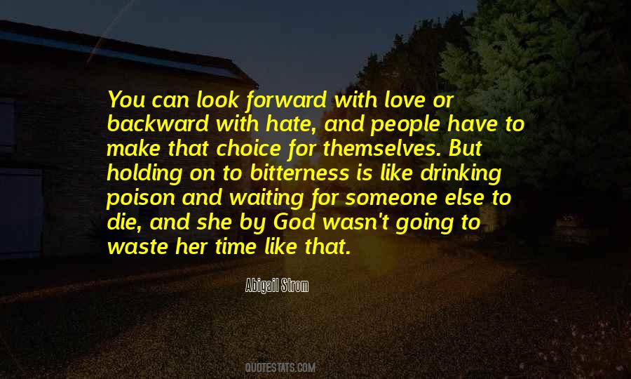 No Time For Hate Quotes #8061