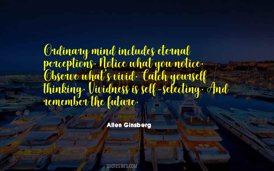 Observe Yourself Quotes #1326693