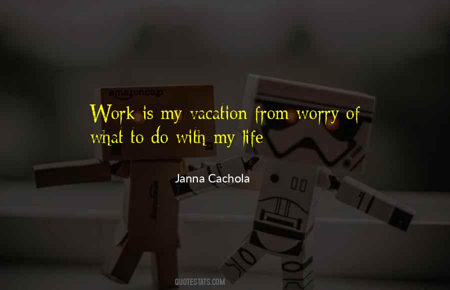 Work Vacation Quotes #1743993