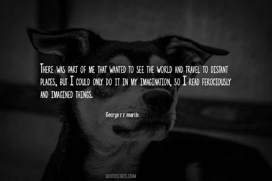 Travel And See The World Quotes #1862046